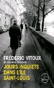  Achetez le livre d'occasion Jours inquiets dans l'île Saint-Louis de Frédéric Vitoux sur Livrenpoche.com 