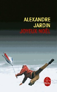  Achetez le livre d'occasion Joyeux Noël de Alexandre Jardin sur Livrenpoche.com 