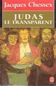  Achetez le livre d'occasion Judas le transparent de Jacques Chessex sur Livrenpoche.com 