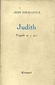  Achetez le livre d'occasion Judith.  Tragédie en 3 actes de Jean Giraudoux sur Livrenpoche.com 