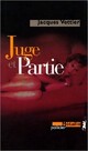  Achetez le livre d'occasion Juge et partie de Jacques Vettier sur Livrenpoche.com 