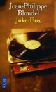  Achetez le livre d'occasion Juke-box de Jean-Philippe Blondel sur Livrenpoche.com 