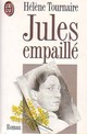 Achetez le livre d'occasion Jules empaillé de Hélène Tournaire sur Livrenpoche.com 