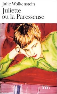  Achetez le livre d'occasion Juliette ou la paresseuse de Julie Wolkenstein sur Livrenpoche.com 