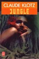  Achetez le livre d'occasion Jungle de Claude Klotz sur Livrenpoche.com 