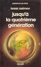  Achetez le livre d'occasion Jusqu'à la quatrième génération de Isaac Asimov sur Livrenpoche.com 