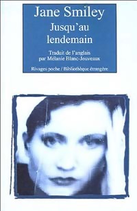  Achetez le livre d'occasion Jusqu'au lendemain de Jane Smiley sur Livrenpoche.com 