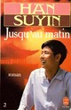  Achetez le livre d'occasion Jusqu'au matin Tome II de Han Suyin sur Livrenpoche.com 