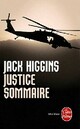  Achetez le livre d'occasion Justice sommaire de Jack Higgins sur Livrenpoche.com 