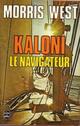  Achetez le livre d'occasion Kaloni le navigateur de Morris L. West sur Livrenpoche.com 
