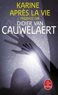  Achetez le livre d'occasion Karine après la vie de Didier Van Cauwelaert sur Livrenpoche.com 