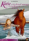  Achetez le livre d'occasion Katie et le cheval sauvage Tome III : Un défi gagné sur Livrenpoche.com 