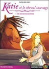  Achetez le livre d'occasion Katie et le cheval sauvage Tome I : Une rencontre inespérée sur Livrenpoche.com 