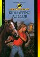  Achetez le livre d'occasion Kidnapping au club de Bonnie Bryant sur Livrenpoche.com 