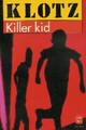  Achetez le livre d'occasion Killer kid de Claude Klotz sur Livrenpoche.com 