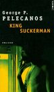  Achetez le livre d'occasion King Suckerman de George P. Pelecanos sur Livrenpoche.com 