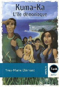  Achetez le livre d'occasion Kuma-Ka, l'île démoniaque de Yves-Marie Clément sur Livrenpoche.com 