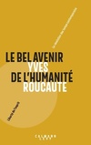  Achetez le livre d'occasion LE BEL AVENIR DE L HUMANITE : La révolution des Temps contemporains sur Livrenpoche.com 