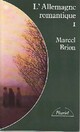  Achetez le livre d'occasion L'Allemagne romantique Tome I de Marcel Brion sur Livrenpoche.com 