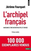 Achetez le livre d'occasion L'Archipel français : Naissance d'une nation multiple et divisée sur Livrenpoche.com 