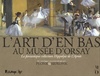  Achetez le livre d'occasion L'Art d'en bas au musée d'Orsay : La fantastique collection Hippolyte de L'Apnée sur Livrenpoche.com 