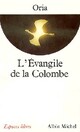  Achetez le livre d'occasion L'Evangile de la Colombe de Oria sur Livrenpoche.com 