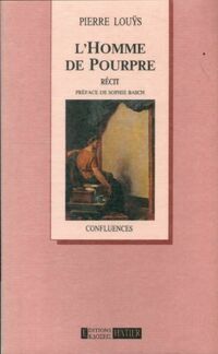  Achetez le livre d'occasion L'Homme de pourpre de Pierre Louÿs sur Livrenpoche.com 