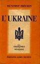  Achetez le livre d'occasion L'Ukraine. Des origines à Staline de Jacques Benoist-Méchin sur Livrenpoche.com 
