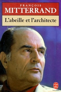  Achetez le livre d'occasion L'abeille et l'architecte de François Mitterrand sur Livrenpoche.com 
