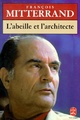  Achetez le livre d'occasion L'abeille et l'architecte de François Mitterrand sur Livrenpoche.com 