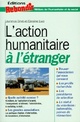 Achetez le livre d'occasion L'action humanitaire à l'étranger de Laurence Binet sur Livrenpoche.com 