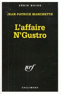  Achetez le livre d'occasion L'affaire N'Gustro de Jean-Patrick Manchette sur Livrenpoche.com 