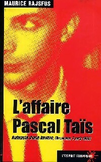  Achetez le livre d'occasion L'affaire Pascal Taïs de Maurice Rajsfus sur Livrenpoche.com 