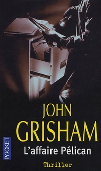  Achetez le livre d'occasion L'affaire Pélican de John Grisham sur Livrenpoche.com 