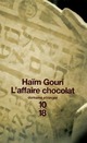  Achetez le livre d'occasion L'affaire chocolat de Haïm Gouri sur Livrenpoche.com 