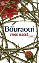  Achetez le livre d'occasion L'âge blessé de Nina Bouraoui sur Livrenpoche.com 
