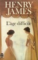  Achetez le livre d'occasion L'âge difficile de Henry James sur Livrenpoche.com 