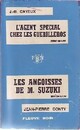  Achetez le livre d'occasion L'agent spécial chez les guérilleros / Les angoisses de M.Suzuki de Jean-Pierre Conty sur Livrenpoche.com 