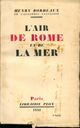 Achetez le livre d'occasion L'air de Rome et de la mer de Henri Bordeaux sur Livrenpoche.com 