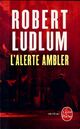  Achetez le livre d'occasion L'alerte Ambler de Robert Ludlum sur Livrenpoche.com 