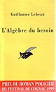  Achetez le livre d'occasion L'algèbre du besoin de Guillaume Lebeau sur Livrenpoche.com 