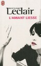  Achetez le livre d'occasion L'amant liesse de Bertrand Leclair sur Livrenpoche.com 