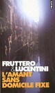  Achetez le livre d'occasion L'amant sans domicile fixe de Carlo Fruttero sur Livrenpoche.com 
