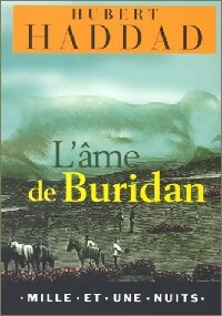  Achetez le livre d'occasion L'âme de Buridan de Hubert Haddad sur Livrenpoche.com 