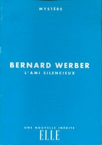 Achetez le livre d'occasion L'ami silencieux de Bernard Werber sur Livrenpoche.com 