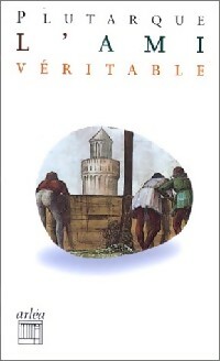 Achetez le livre d'occasion L'ami véritable de Plutarque sur Livrenpoche.com 