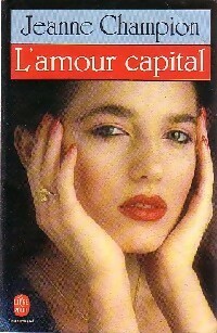  Achetez le livre d'occasion L'amour capital de Jeanne Champion sur Livrenpoche.com 