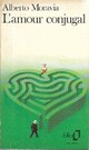  Achetez le livre d'occasion L'amour conjugal de Alberto Moravia sur Livrenpoche.com 