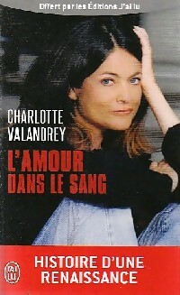  Achetez le livre d'occasion L'amour dans le sang de Charlotte Valandrey sur Livrenpoche.com 