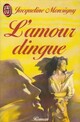  Achetez le livre d'occasion L'amour dingue de Jacqueline Monsigny sur Livrenpoche.com 